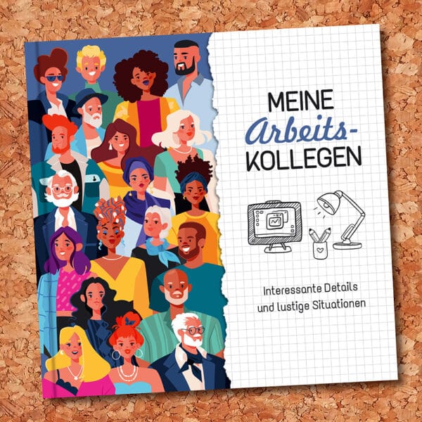 Meine Arbeitskollegen - Das Buch fürs Büro zum Ausfüllen